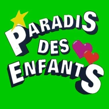 Le paradis des enfants