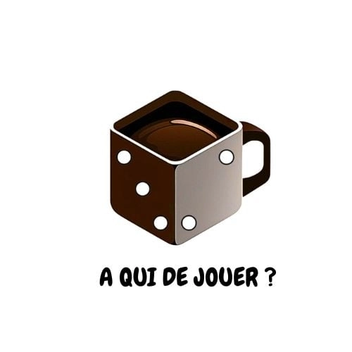 A qui de jouer?